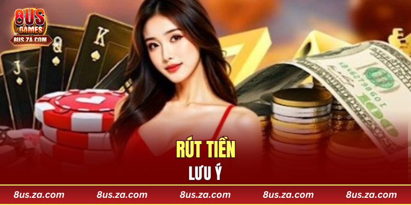 Lưu ý khi rút tiền